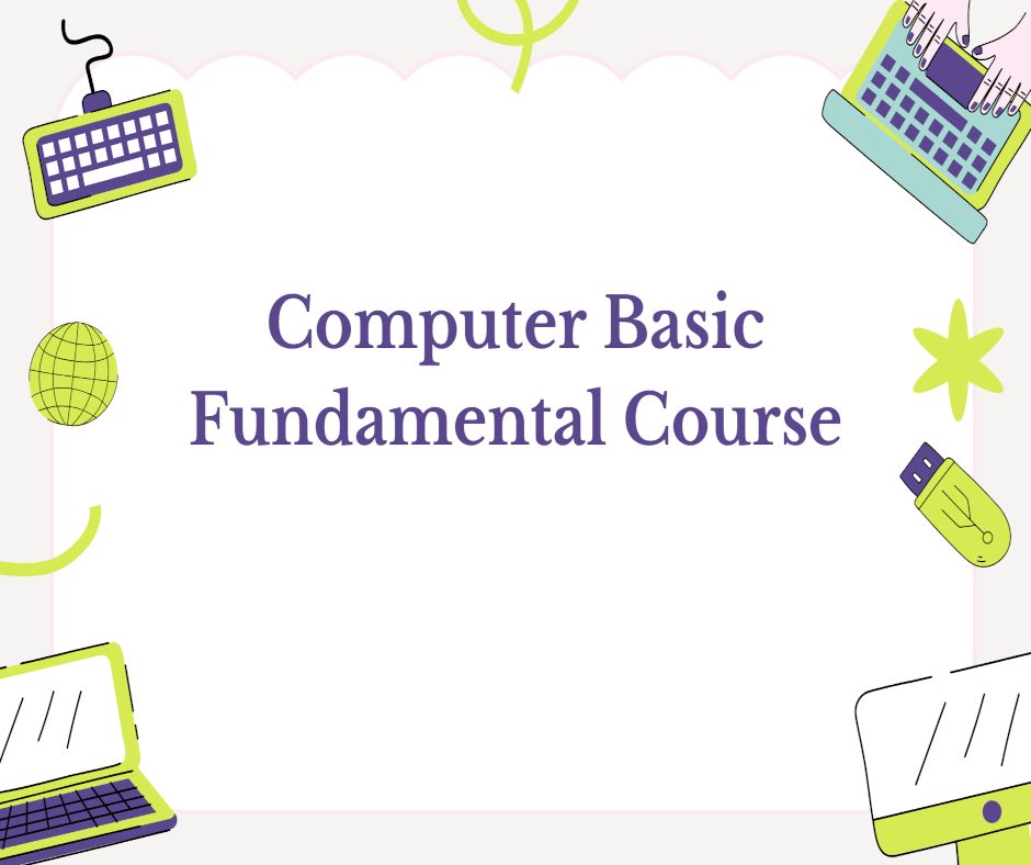Computer Basic Fundamental Course